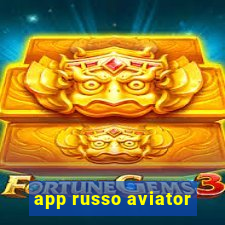 app russo aviator